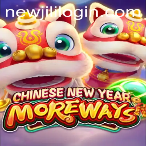 Discover the Excitement of CHINESENEWYEARMOREWAYS with NewJili